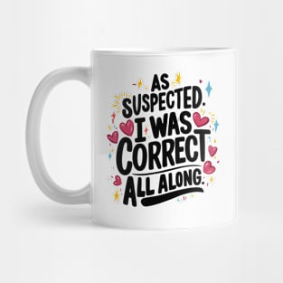 Women's Funny "I Was Correct All Along" Mug